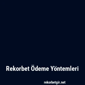 Rekorbet Ödeme Yöntemleri
